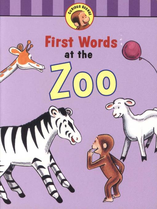 Title details for Curious George's First Words at the Zoo by H. A. Rey - Available